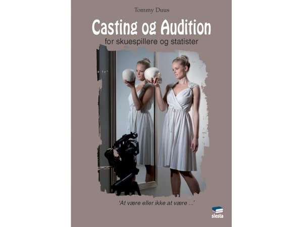 Casting og audition - for skuespillere og statister | Tommy Duus | Kieli: Tanska