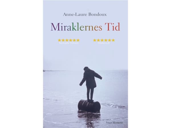 Miraklernas tid | Anne-Laure Bondoux | Språk: Danska