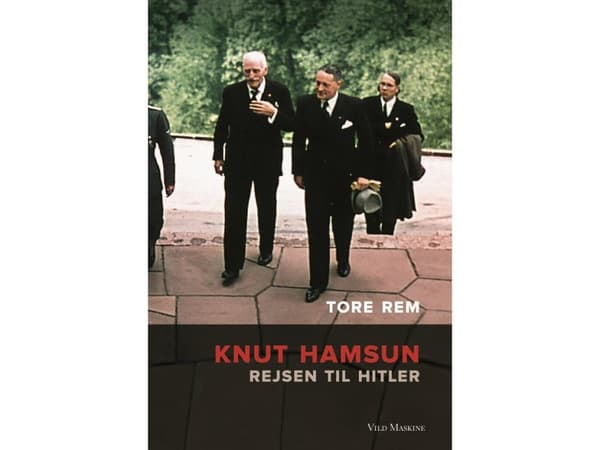 Knut Hamsun - Rejsen til Hitler | Tore Rem | Kieli: Tanska