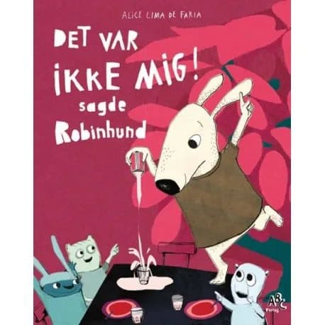 Se en ollut minä! sanoi Robinhound | Alice Lima de Faria | Kieli: Tanska