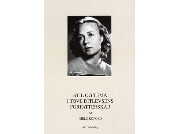Tove Ditlevsenin tyyli ja teema | Niels Kofoed | Kieli: Tanska