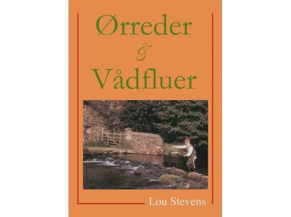 Ørreder & vådfluer | Lou Stevens | Språk: Dansk