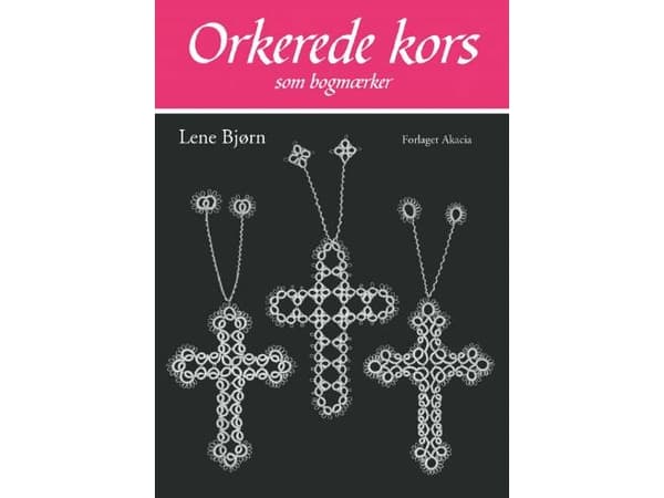 Kors med orked kors som bokmärken | Lene Bjørn | Språk: Danska