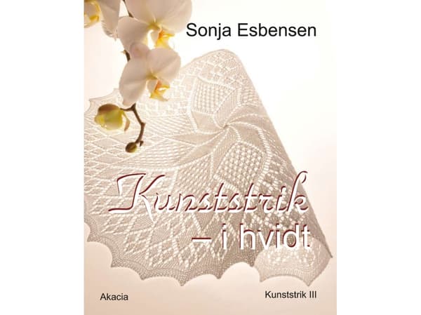 Taideneulonta Taideneulonta valkoisella | Sonja Esbensen | Kieli: Tanska