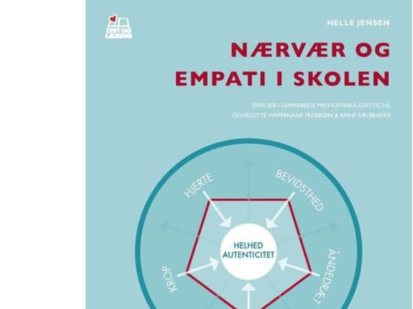 Nærvær og empati i skolen | Helle Jensen | Kieli: Tanska