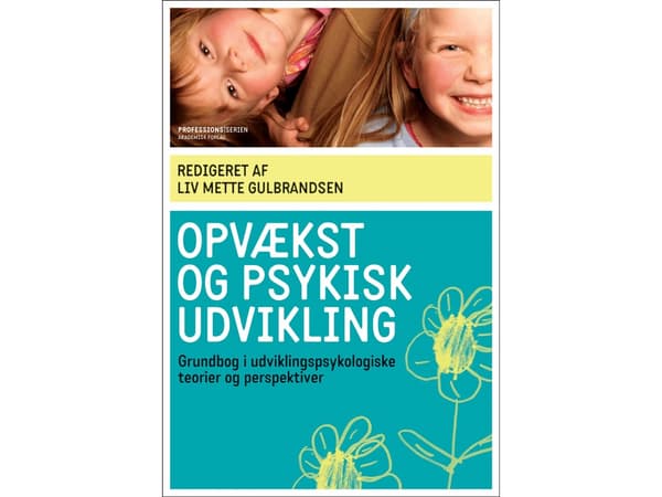 Kasvaminen ja psykologinen kehitys | Liv Mette Gulbrandsen (toim.) | Kieli: Tanska