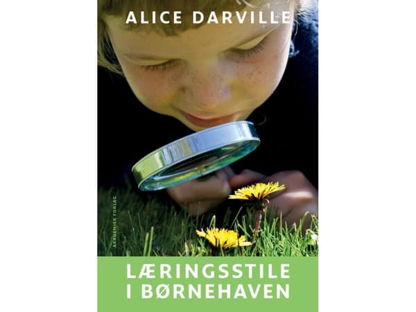 Oppimistyylit päiväkodissa | Alice Darville | Kieli: Tanska