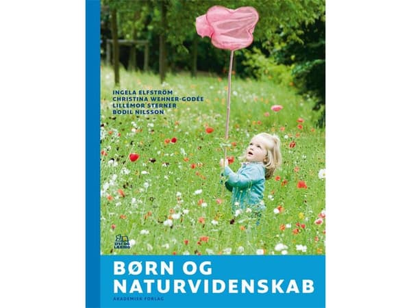 Lapset ja tiede | Ingela Elfström, Christina Wehner-Godée, Lillemor Sterner, Bodil Nilsson | Kieli: Tanska