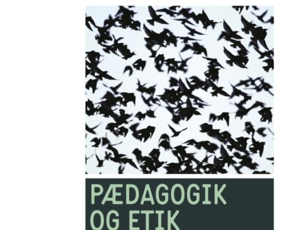 Pedagogiikka ja etiikka | Karsten Tuft | Kieli: Tanska