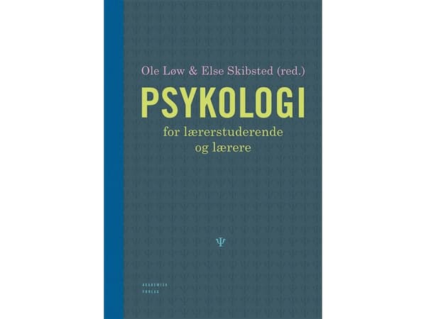 Psykologiaa opettajaopiskelijoille ja opettajille | Else Skibsted;Ole Løw | Kieli: Tanska