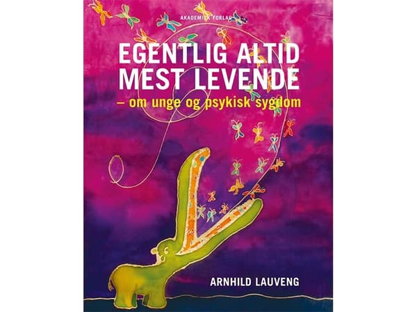 Egentlig altid mest levende | Arnhild Lauveng | Kieli: Tanska
