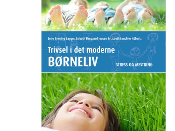 Hyvinvointi nykyajan lapsuudessa | Lene Bjerring Bagger et al. | Kieli: Tanska
