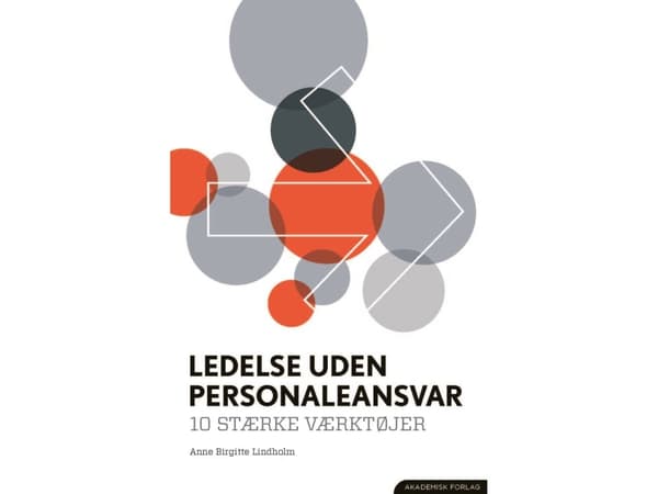 Johtaminen ilman henkilöstövastuuta. 10 tehokasta työkalua | Anne Birgitte Lindholm | Kieli: Tanska