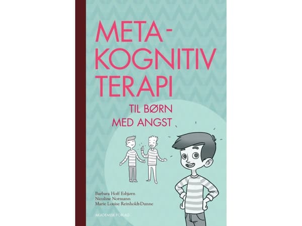 Metakognitiivinen terapia | Marie Louise Reinholdt-Dunne;Nicoline Normann;Barbara Hoff Esbjørn | Kieli: Tanska
