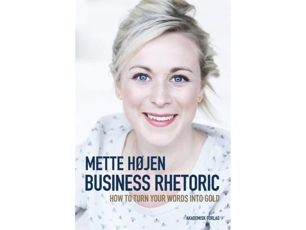 Liiketoiminnan retoriikka | Mette Højen | Kieli: Tanska