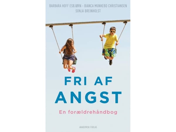 Vapaaksi ahdistuksesta | Barbara Hoff Esbjørn;Bianca Munkebo Christiansen;Sonja Breinholst | Kieli: Tanska