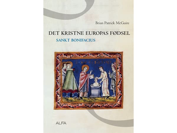 Det kristne Europas fødsel | Patrick Brian McGuire | Kieli: Tanska