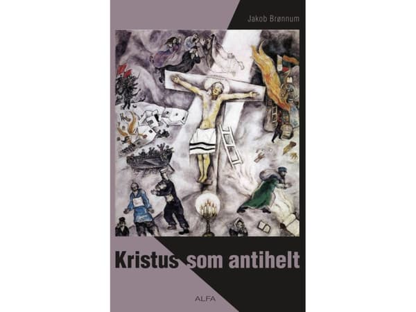 Kristus antisankarina | Jakob Brønnum | Kieli: Tanska