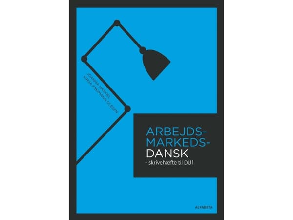Työmarkkinat tanskalaiset DU1:lle | Joanna Haskiel;Kirsa Freimann Olesen | Kieli: Tanska