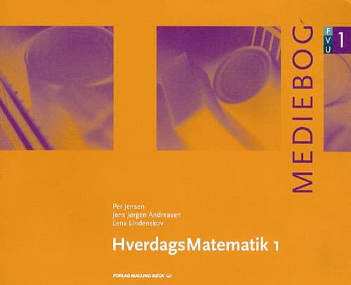 Arkipäivän matematiikka 1, Mediakirja | Per Jensen, Jens Jørgen Andreasen, Lena Lindenskov | Kieli: Tanska
