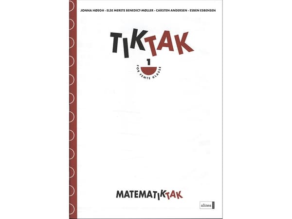 Maths-Tak 5.kl. Tik-Tak 1 | Jonna Høegh, Esben Esbensen, Else Merete Benedict-Møller, Carsten Andersen | Kieli: Tanska
