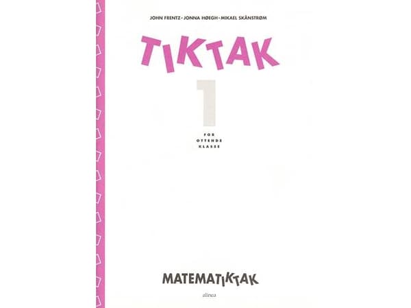 Matematiikka-Tak 8.kl. Tik-Tak 1 | John Frentz, Jonna Høegh, Mikael Skånstrøm | Kieli: Tanska
