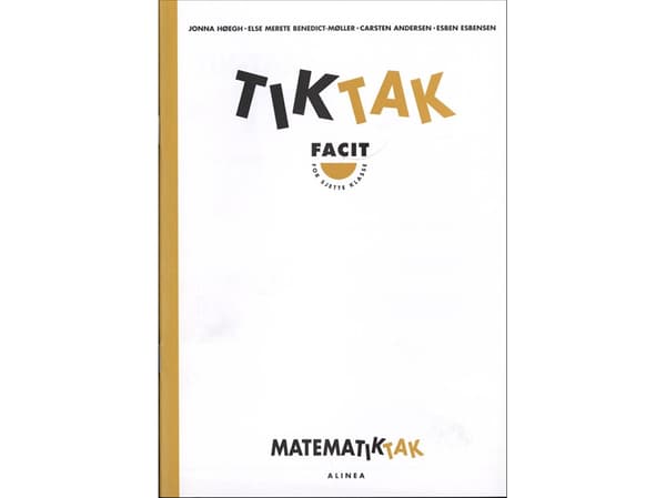 Maths-Tak 6.kl. Tik-Tak, Facit | Jonna Høegh | Kieli: Tanska