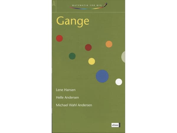 Matematiikkaa minulle, Gange | Lene Hansen, Helle Andersen, Michael Wahl Andersen | Kieli: Tanska