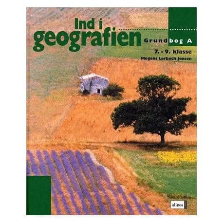 Into Geography, Peruskirja A, vuosiluokat 7-9 | Mogens Lerbech Jensen | Kieli: Tanska