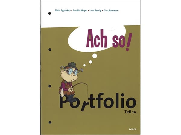 Ach so! Teil 1A, Portfolio | Anette Meyer, Lore Rørvig, Finn Sørensen, Niels Agerskov | Kieli: Tanska