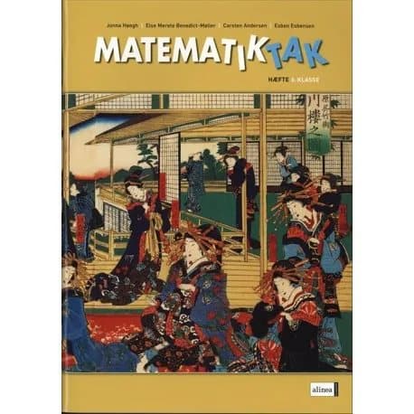 Matematiikka-Tak 6.kl. Työkirja, 2. painos | Esben Esbensen, Carsten Andersen, Jonna Høegh, Else Merete Benedict-Møller | Kieli: Tanska