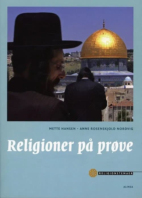 Religionstemaer, Religioner på prøve | Mette Hansen, Anne Rosenskjold Nordvig | Kieli: Tanska