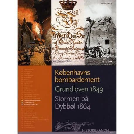 Historiakanuuna, Kööpenhaminan pommitus, perustuslaki 1849, Dybbølin myrsky 1864 | Niels Lysholm | Kieli: Tanska