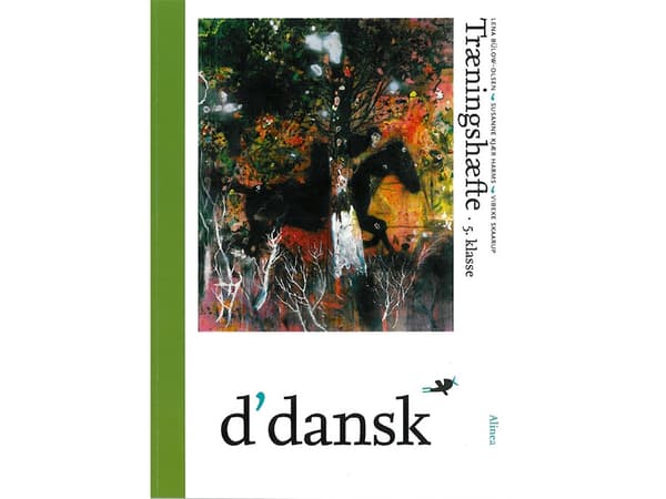 d'dansk, harjoitusvihko, 5. luokka | Lena Bülow-Olsen, Susanne Kjær Harms, Vibeke Skaarup | Kieli: Tanska
