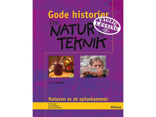 Luonnosta teknologiaan, Luonto on ruokakomero | Iben Dalgaard, Jytte Lyne Rahbek, Per Buskov | Kieli: Tanska