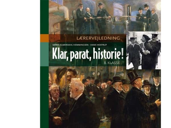 Valmis, 1 osa, historia! Opettajan opas, 8. luokka | Søren Elmerdahl Hemmingsen, Hans Hostrup | Kieli: Tanska