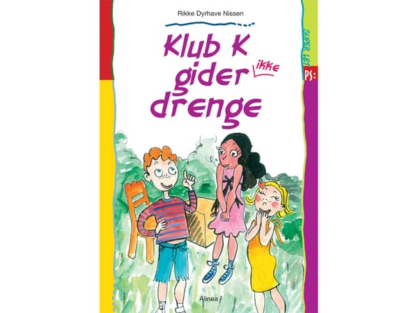 Super let PS, Klub K gider ikke drenge | Rikke Dyrhave Nissen | Språk: Dansk