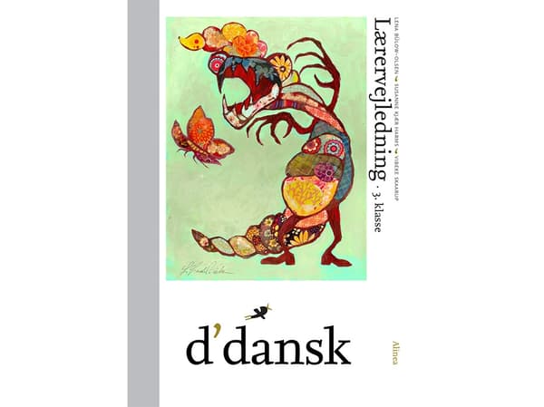 d'dansk, Opettajan opas, 3. luokka | Lena Bülow-Olsen, Susanne Kjær Harms, Vibeke Skaarup | Kieli: Tanska