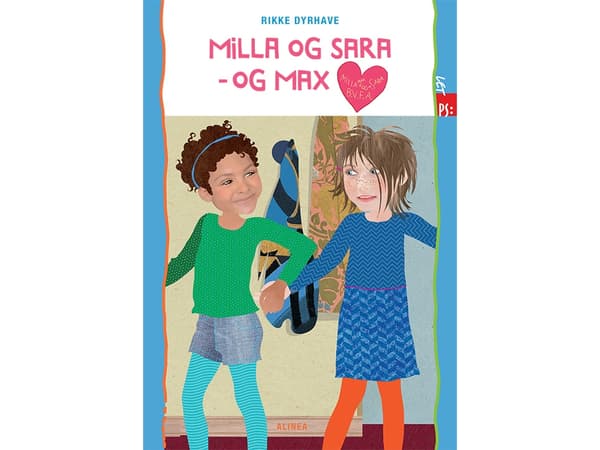 Let PS, Milla og Sara - og Max | Rikke Dyrhave | Språk: Dansk