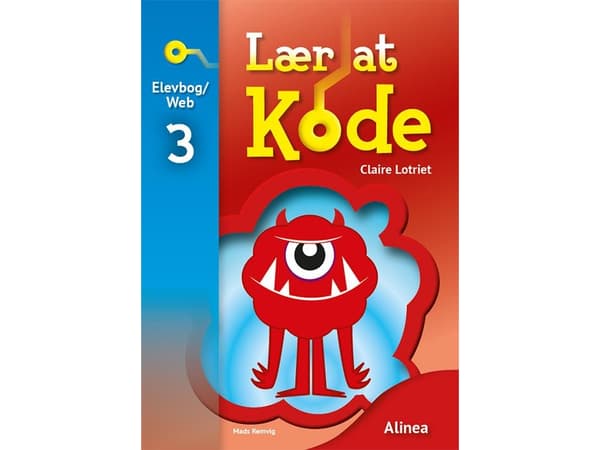 Lær at kode 3, Elevbog/Web | Claire Lotriet, Rising Stars, Mads Remvig | Kieli: Tanska