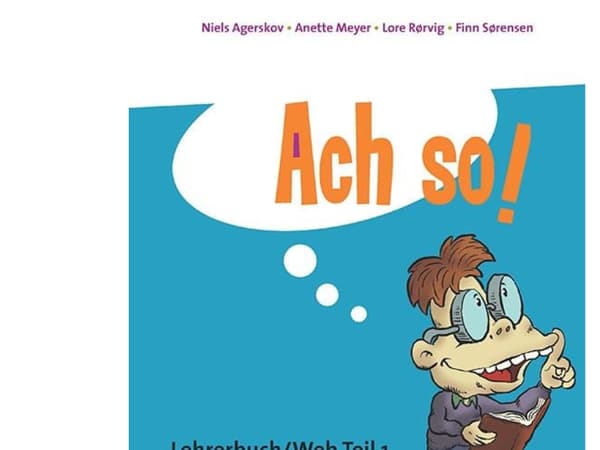 Ach so! Teil 1, Lehrerbuch/Web | Niels Agerskov, Anette Meyer, Lore Rørvig, Finn Sørensen | Kieli: Tanska