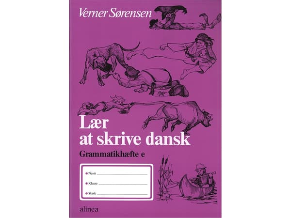 Opi kirjoittamaan tanskaa, kielioppikirja E | Poul Verner Sørensen | Kieli: Tanska