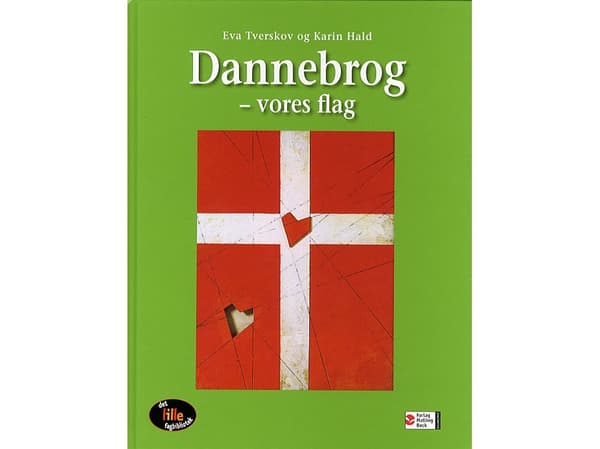 Den danska flaggan - vår flagga | Eva Tverskov Karin Hald | Språk: Danska