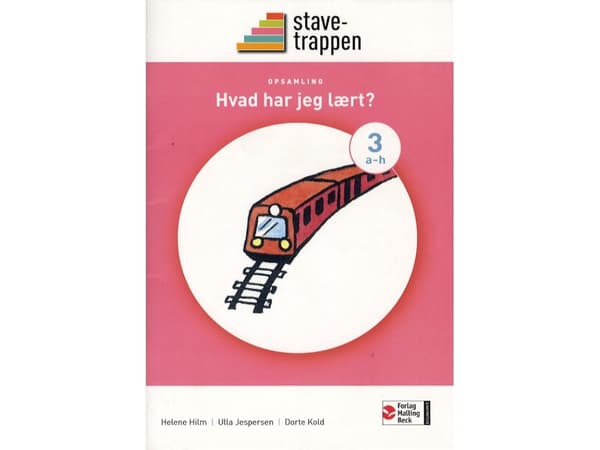 Stavetrappen 3a - 3h, Hvad har jeg lært | Helene Hilm Ulla Jespersen Dorte Kold Dorte Kold | Kieli: Tanska