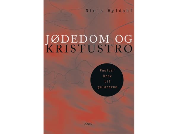 Jødedom og Kristustro | Nils Hyldahl | Kieli: Tanska