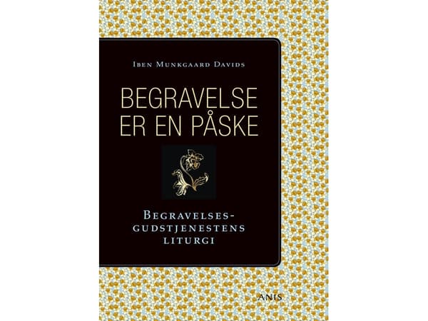 Begravelse er en påske | Iben Munkgaard Davids | Kieli: Tanska