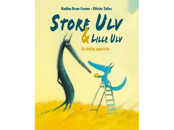 Store Ulv & Lille Ulv - En smuk appelsin | Nadine Brun-Cosme | Språk: Dansk