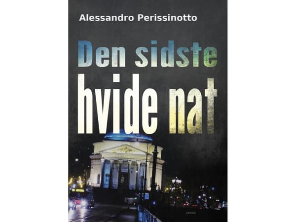 Viimeinen valkoinen yö | Alessandro Perissinotto | Kieli: Tanska