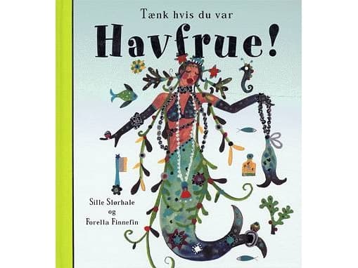 Tänk om du var en sjöjungfru! | Meg Clibbon | Språk: Danska