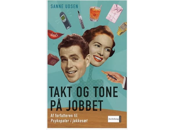 Takt og tone på jobbet | Sanne Udsen | Språk: Danska